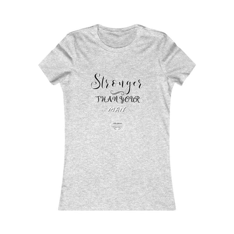 'Stronger Than Your Man' Frilly Style Ladies T-Shirt
